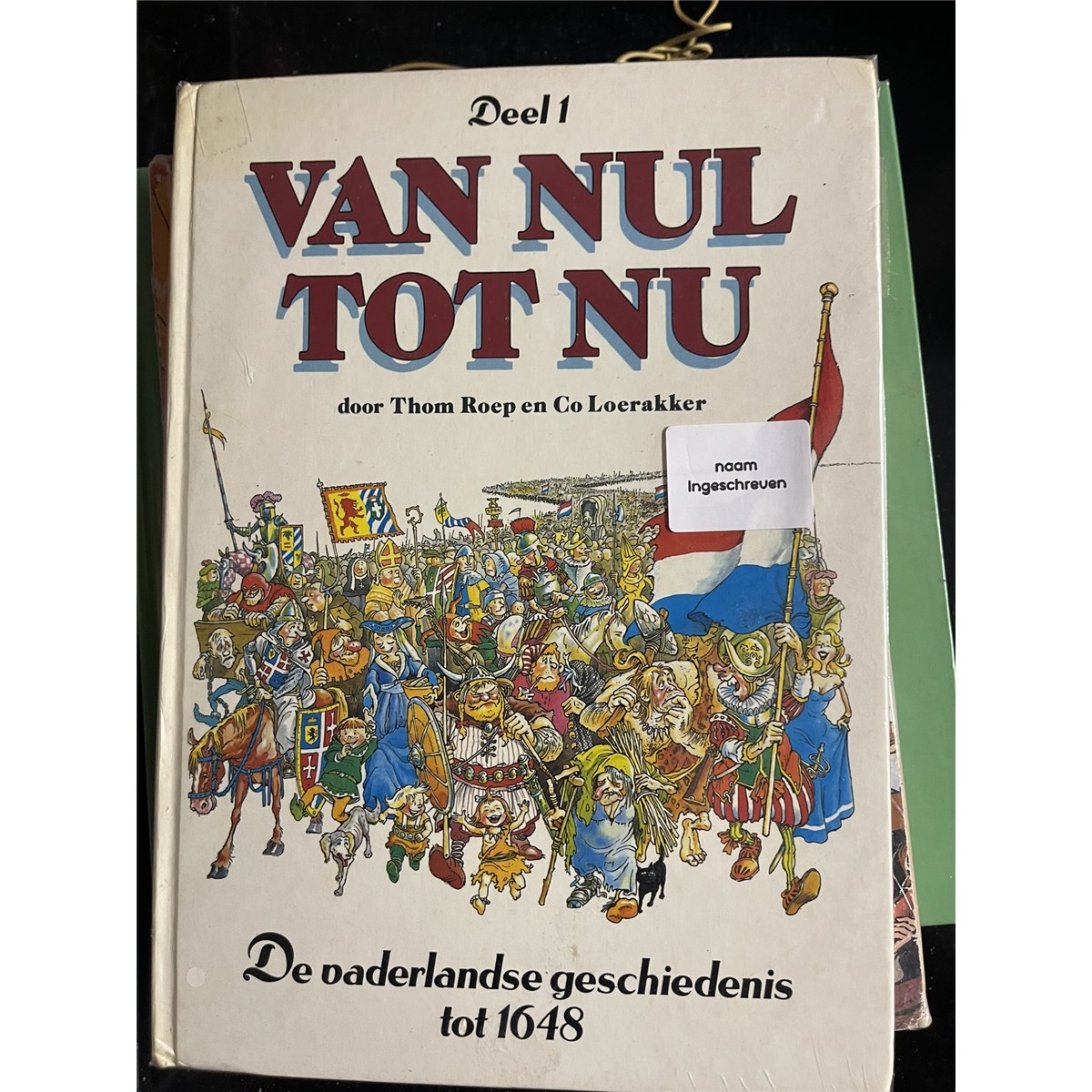 Van nul tot nu 1 - De vaderlandse geschiedenis tot 1648
